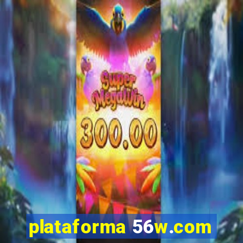 plataforma 56w.com